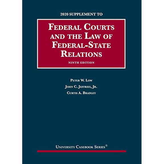 Federal Courts and the Law of Federal-State Relati John C. Jeffries Jr.,Peter W. L (Paperback)