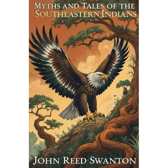Myths and Tales of the Southeastern Indians, (Paperback)