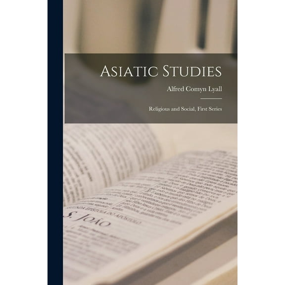 Asiatic Studies : Religious and Social, First Series (Paperback)