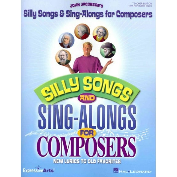 SILLY SONGS & SING-ALONGS FOR COMPOSERS