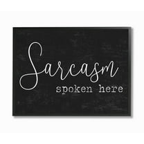 The Stupell Home Decor Collection Sarcasm Spoken Here Wall Art