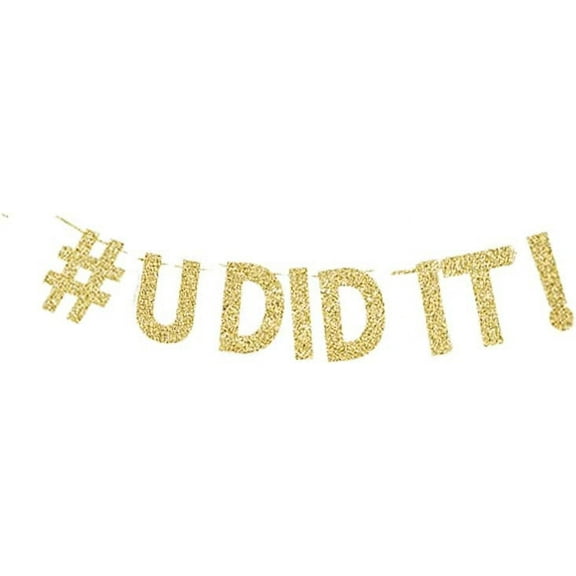 #U Did It! Banner, Graduation Celebrating Party Decorations Congrats Grad Party Banner Gold Gliter Paper Sign