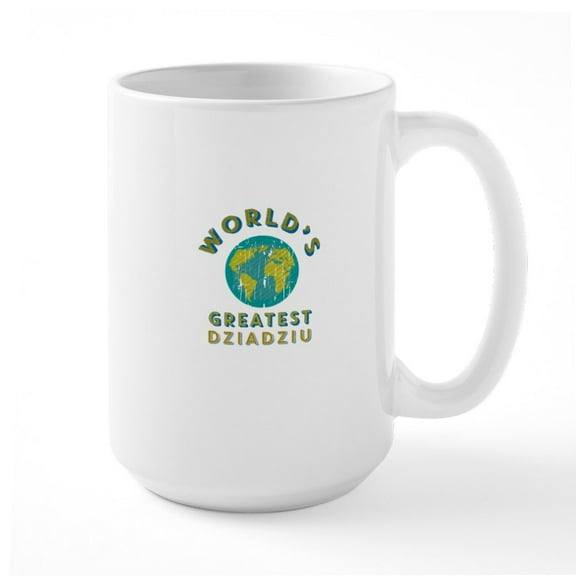 CafePress - World's Greatest Dziadziu Mugs - 15 oz Ceramic Large White Novelty Mug