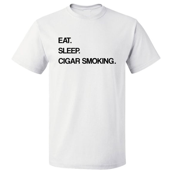 Eat Sleep Cigar Smoking T shirt Tee Gift