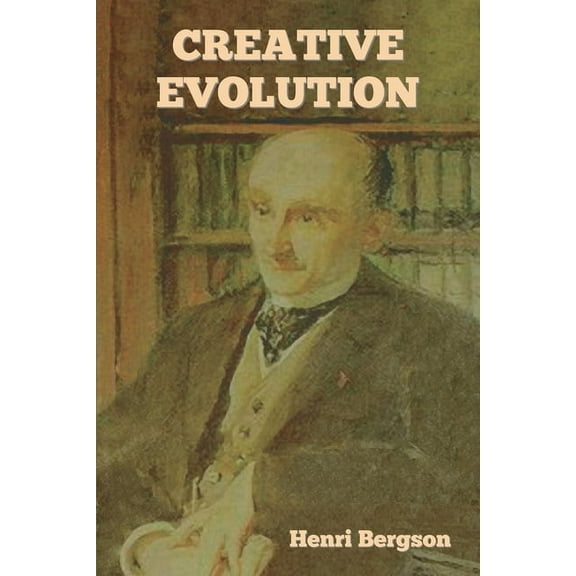 Creative Evolution, (Paperback)