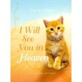 thumbnail image 1 of I Will See You in Heaven: Cat Lover's Edition, 1 of 2