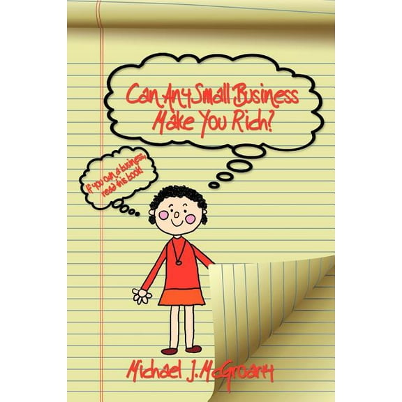Can Any Small Business Make You Rich? (Paperback)