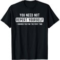 thumbnail image 1 of Camiseta sarcástica para hombre con texto "You Need Not Repeat Yourself", 1 of 2