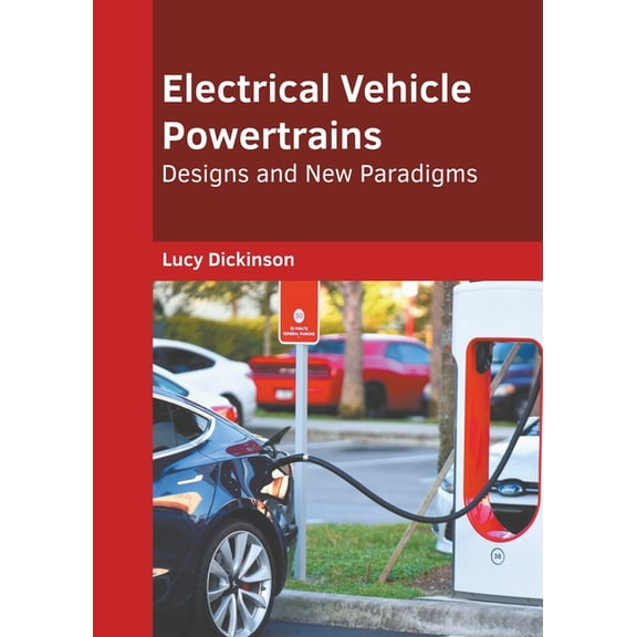 Electrical Vehicle Powertrains: Designs and New Paradigms, (Hardcover)