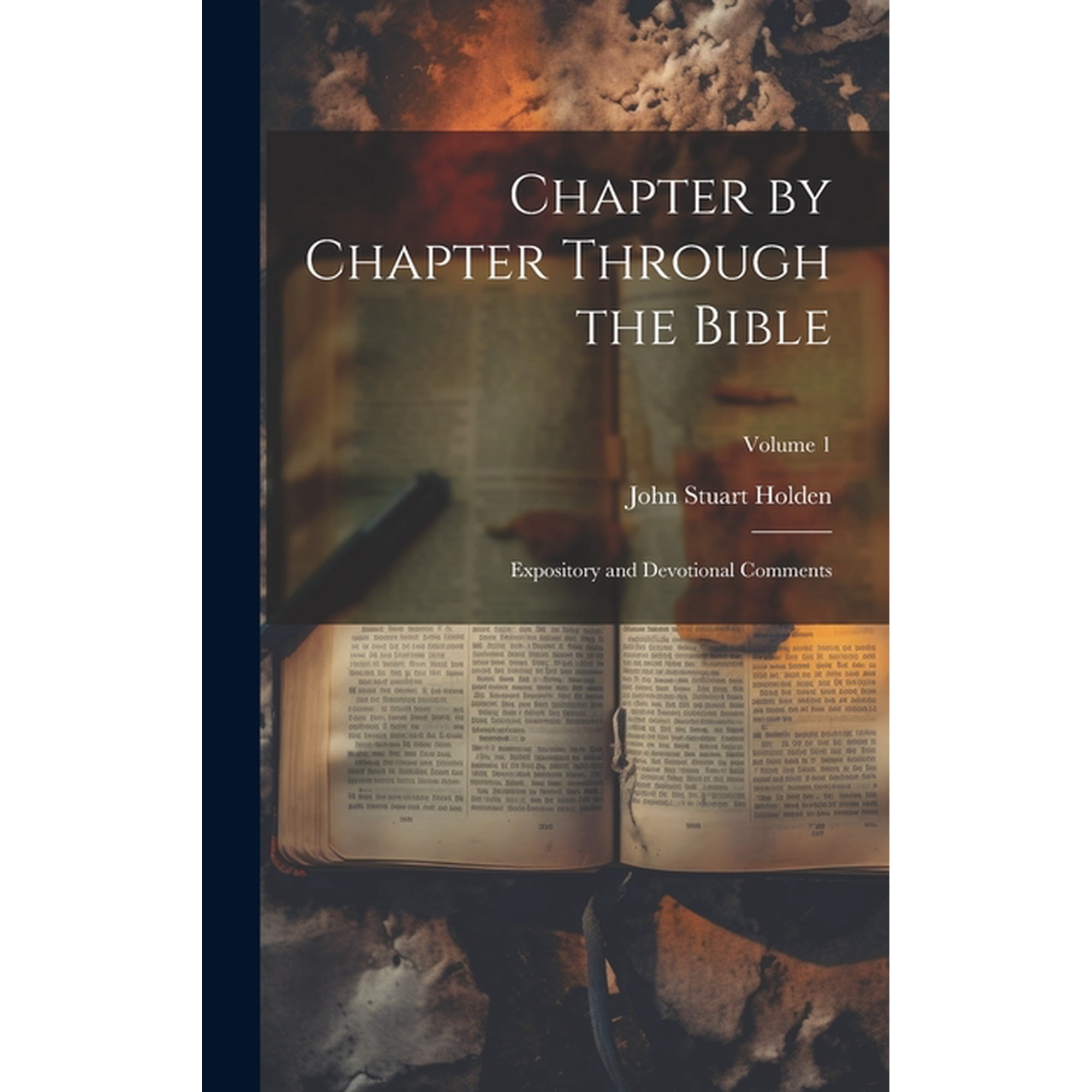 Chapter by Chapter Through the Bible: Expository and Devotional Comments; Volume 1 (Hardcover)