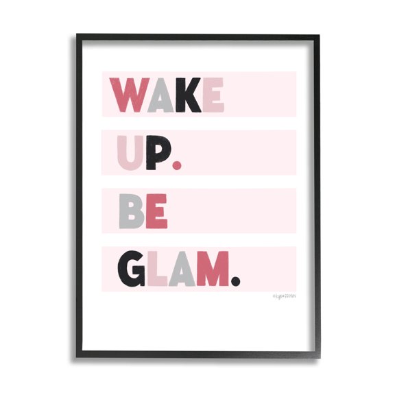 Stupell Industries Wake Up Be Glam Pink Motivating Phrase Graphic Art Black Framed Art Print Wall Art, Design by Kyra Brown