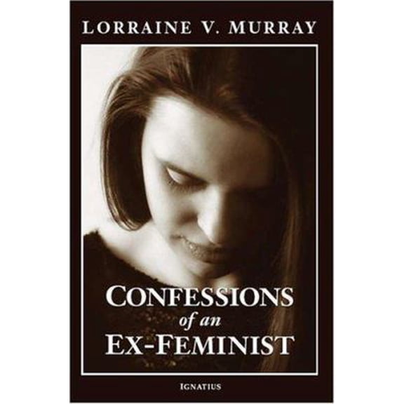 Pre-Owned Confessions of an Ex-Feminist (Paperback)