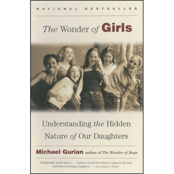 The Wonder of Girls: Understanding the Hidden Nature of Our Daughters, (Paperback)