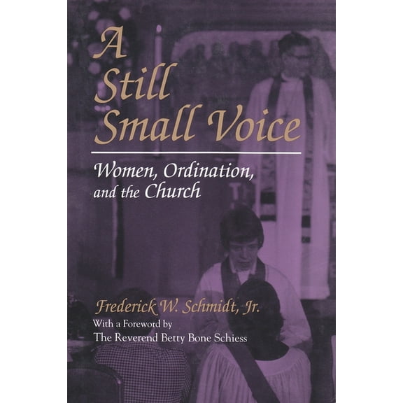 Women and Gender in Religion A Still Small Voice: Women, Ordination, and the Church, (Hardcover)