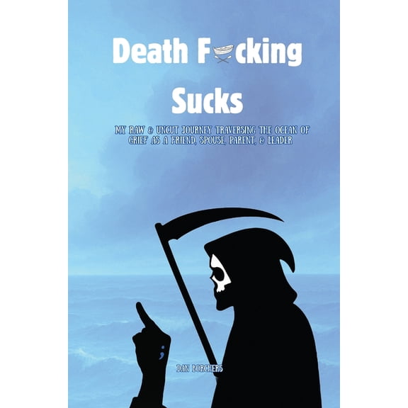 Death F*cking Sucks, (Paperback)