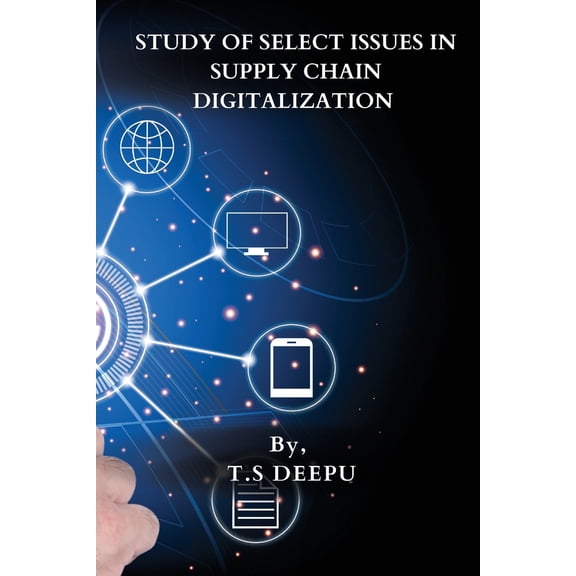 Pre-Owned Study of Select Issues in Supply Chain Digitalization (Paperback) 8608000792 9788608000790