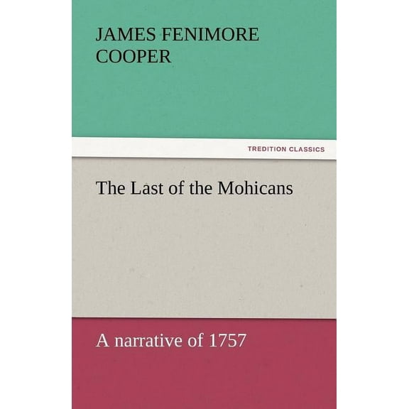 The Last of the Mohicans, (Paperback)
