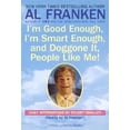 thumbnail image 1 of Pre-Owned I'm Good Enough, I'm Smart Enough, and Doggone It, People Like Me!: Daily Affirmations By Stuart Smalley Paperback, 1 of 1