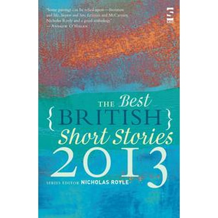 The Best British Short Stories 2013 - eBook (The Best Of Mj)