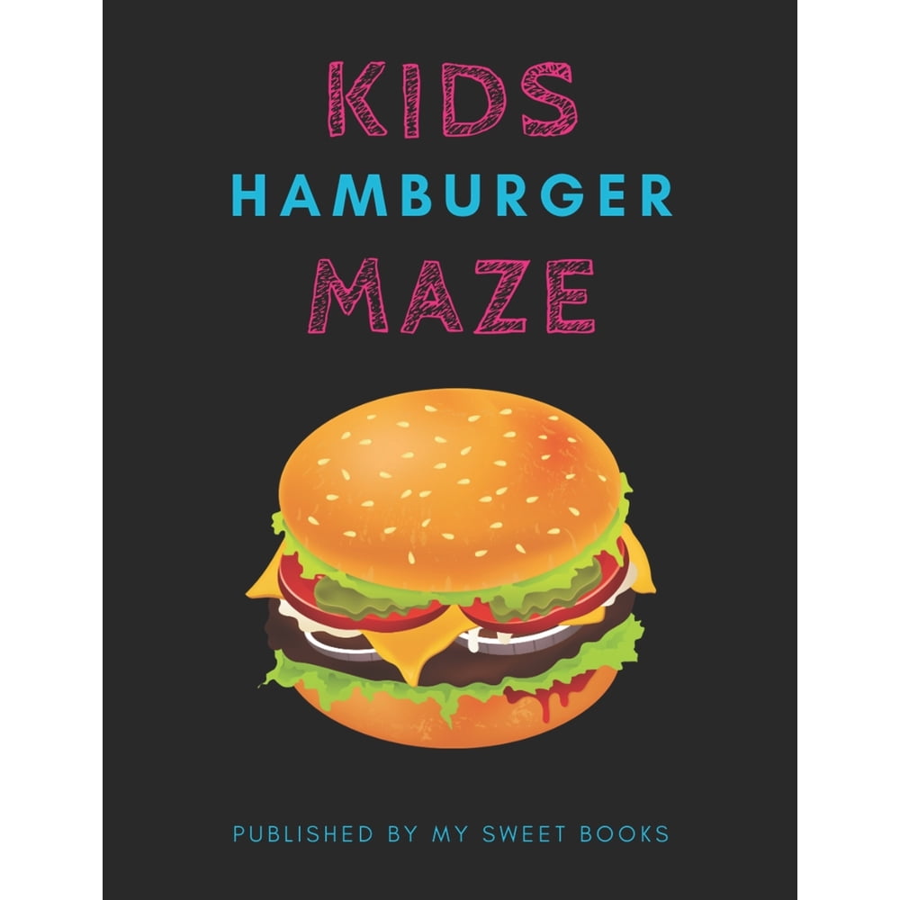 Kids Hamburger Mazes : Maze Activity Book for Kids Great for Critical ...
