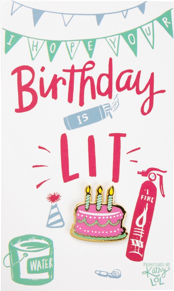 PRIMITIVES BY KATHY I Hope Your Birthday Is Lit Cake Enamel Pin on Gift Card