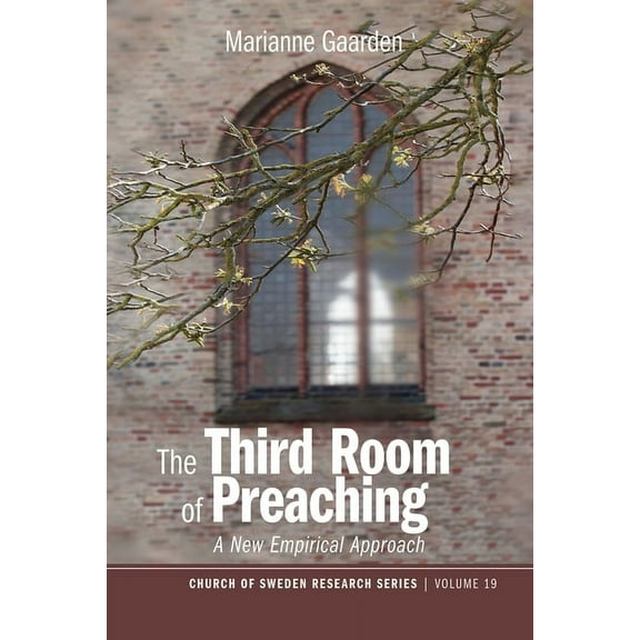 Church of Sweden Research: The Third Room of Preaching (Paperback)