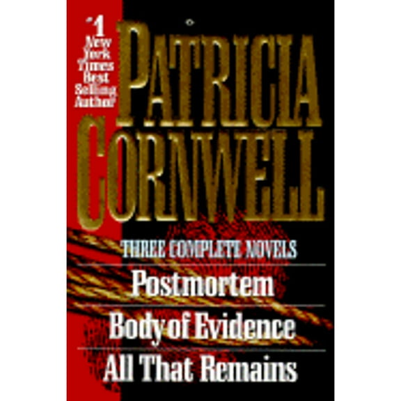Pre-Owned Three Complete Novels: Postmortem, Body of Evidence, All That Remains (Hardcover 9780765191120) by Patricia Cornwell