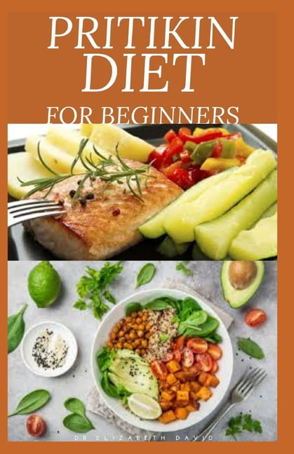 Pritikin Diet for Beginners : losing weight and maintaining a healthy fitness level and includes ...