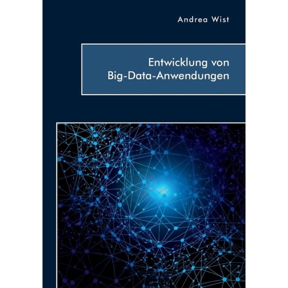 Entwicklung von Big-Data-Anwendungen (Paperback)