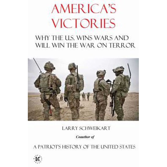 Pre-Owned America's Victories: Why America Wins Wars and Why They Will Win the War on Terror (Paperback) 0990364968 9780990364962
