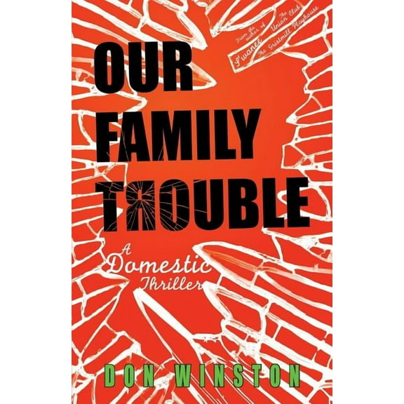 Our Family Trouble: A Domestic Thriller (Paperback) by Don Winston