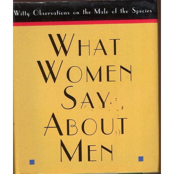 Pre-Owned What Women Say about Men (Hardcover) 0836230302 9780836230307