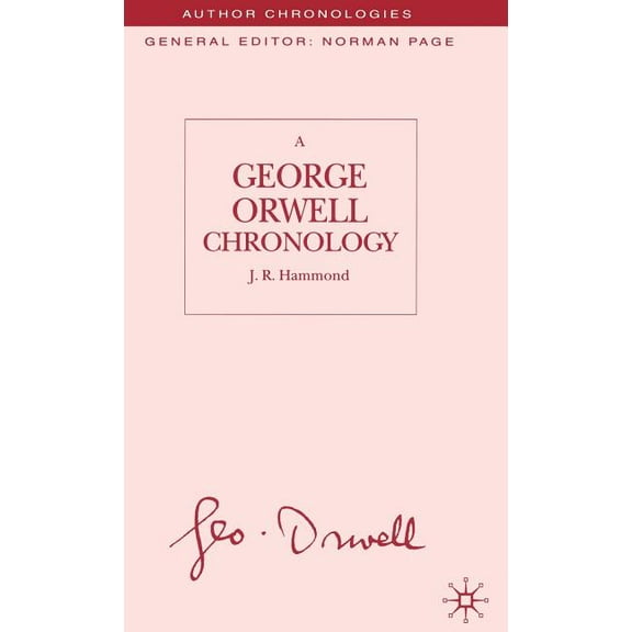 Author Chronologies A George Orwell Chronology, (Hardcover)