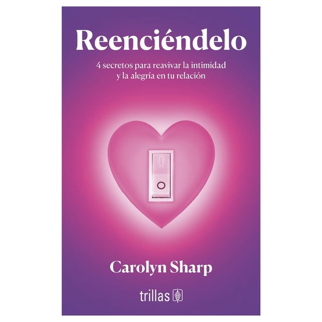 Reenciéndelo, de Sharp Carolyn, Trillas, Pasta blanda, 2026