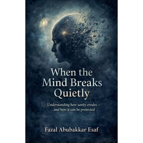 When the Mind Breaks Quietly, (Paperback)