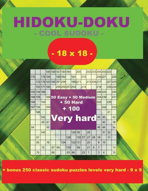 HidokuDoku Cool Sudoku 18x18 50 Easy + 50 Medium + 50 Hard + 100