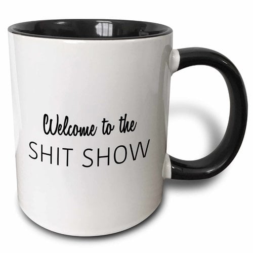 Welcome to the Shitshow funny Coffee mug 