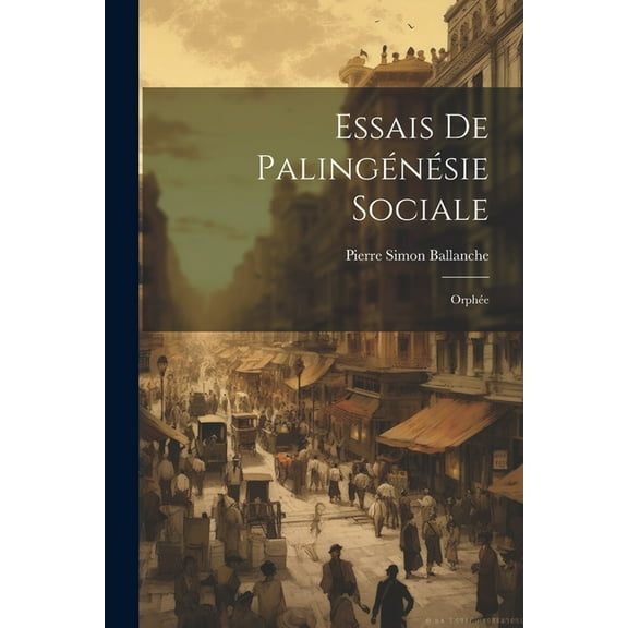 Essais De Palingénésie Sociale: Orphée (Paperback)