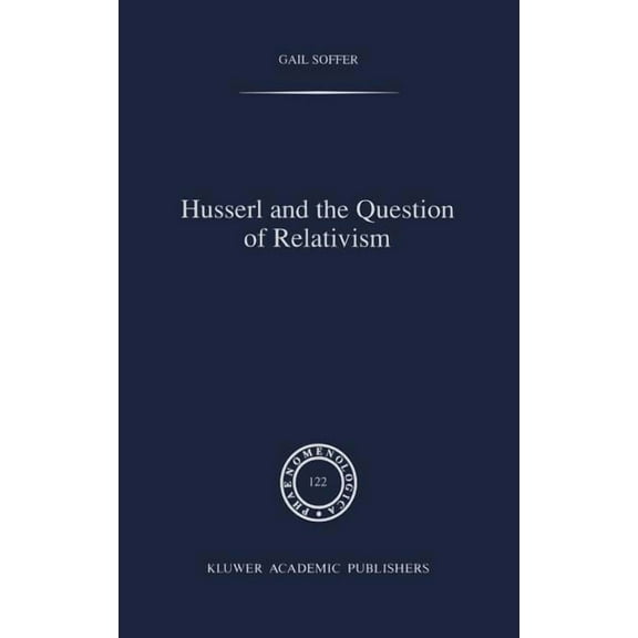 Phaenomenologica Husserl and the Question of Relativism, Book 122, (Hardcover)