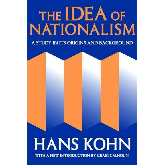 The Idea of Nationalism: A Study in Its Origins and Background, (Paperback)