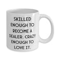 thumbnail image 2 of Sarcasm Dealer 15oz Mug, Skilled Enough to Become a, Perfect Gifts for Coworkers from Coworkers, Birthday Unique Gifts, 2 of 6