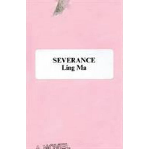 Pre-Owned Severance (Hardcover) 0374261598 9780374261597