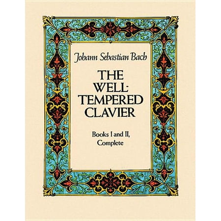 Dover Classical Piano Music: The Well-Tempered Clavier : Books I and II, Complete (Paperback)