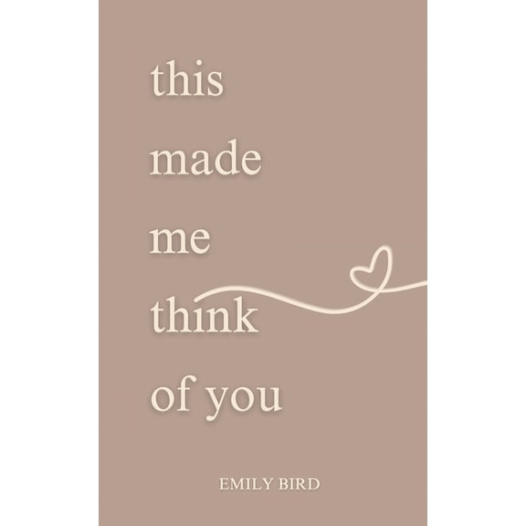 Short Love Poems for Him & Her This Made Me Think Of You, (Paperback)