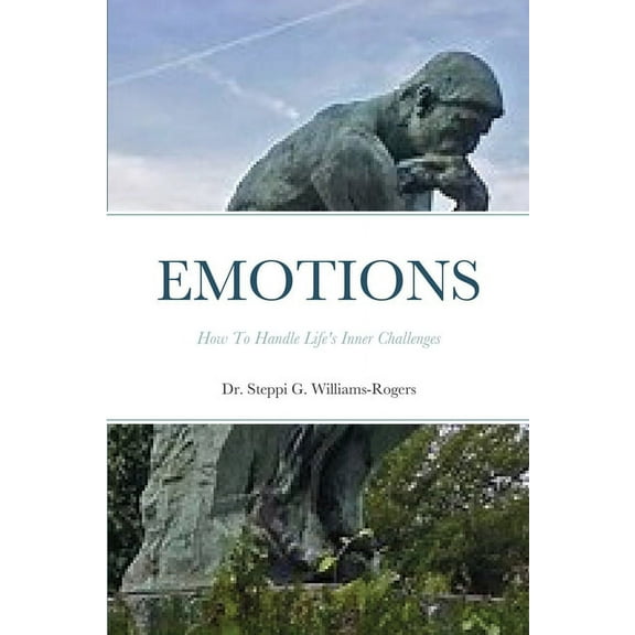 Emotions: How To Handle Life's Inner Challenges, (Paperback)