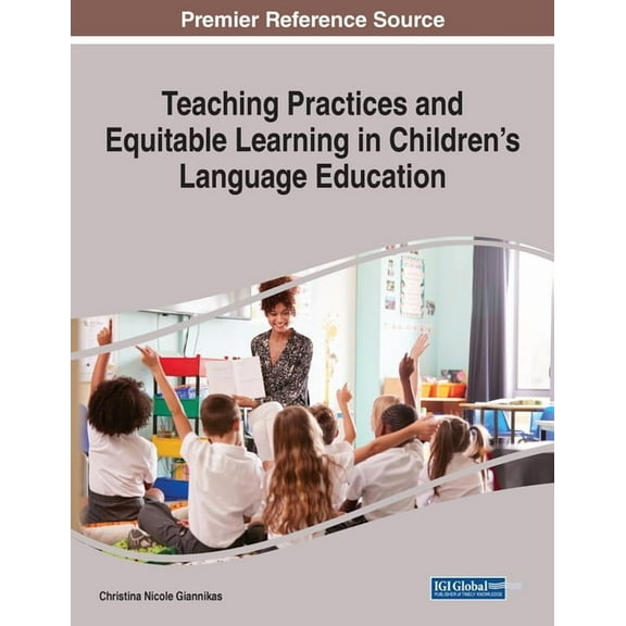 Teaching Practices and Equitable Learning in Children's Language Education (Paperback)