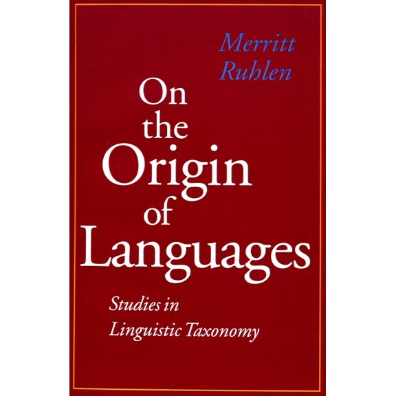 On the Origin of Languages: Studies in Linguistic Taxonomy, (Hardcover)