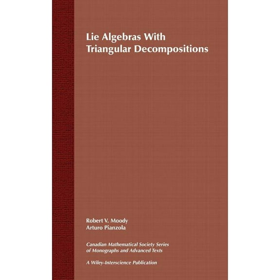 Wiley-Interscience and Canadian Mathemat Lie Algebras with Triangular Decompositions, Book 10, (Hardcover)