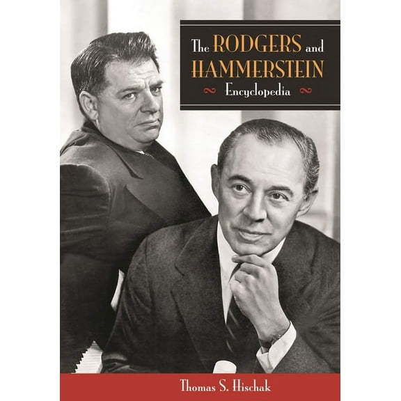 The Rodgers and Hammerstein Encyclopedia, (Hardcover)