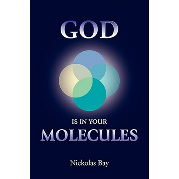 God Is in Your Molecules (Paperback)
